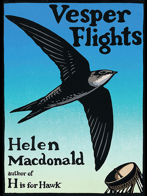 Title details for Vesper Flights by Helen Macdonald - Available
